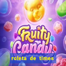 roleta de times (fifa 23)